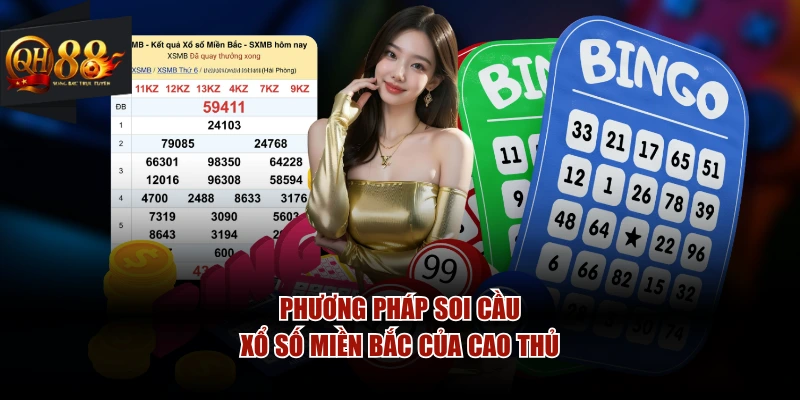 Phương pháp soi cầu xổ số miền Bắc của cao thủ